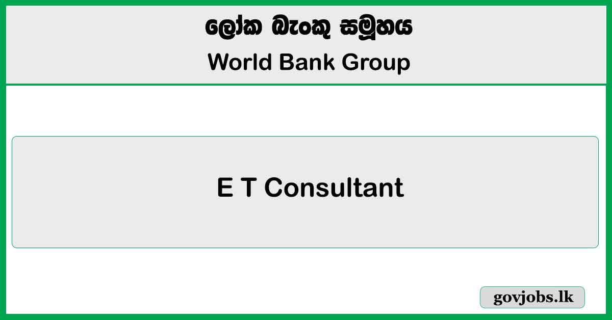 E T Consultant - World Bank Group Job Vacancies 2024