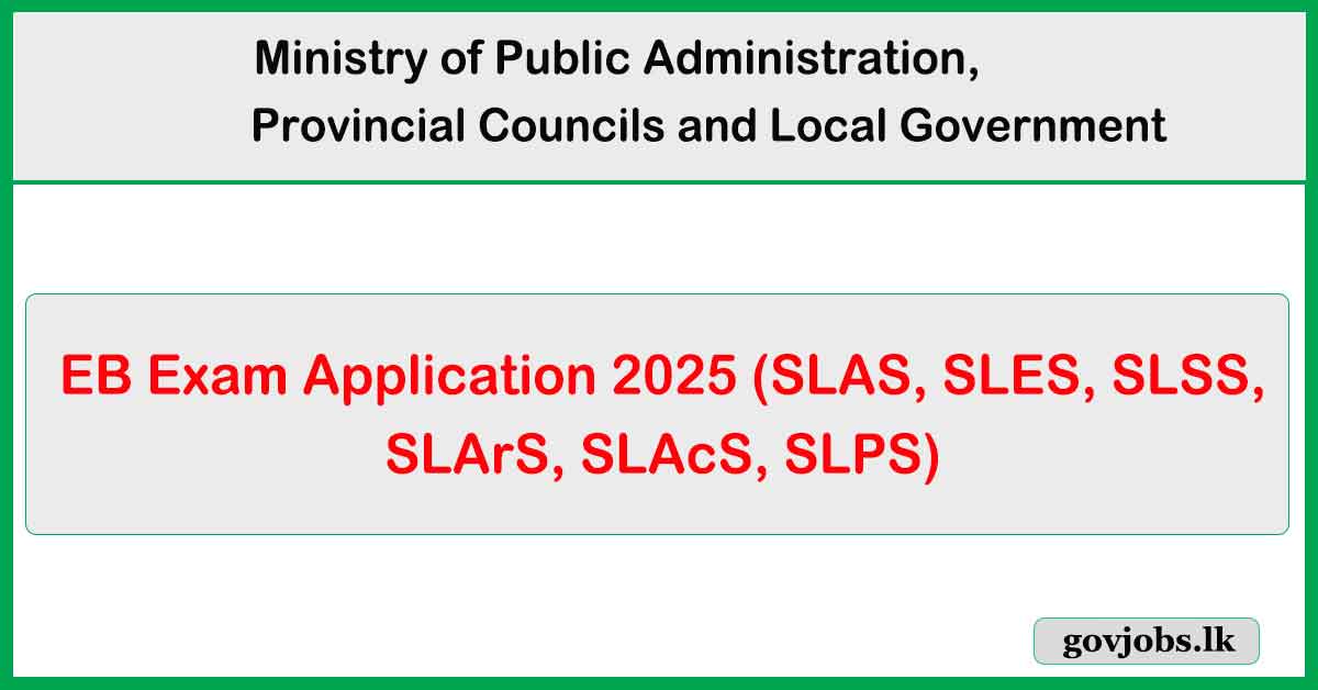 EB Exam Application 2025 (SLAS, SLES, SLSS, SLArS, SLAcS, SLPS)