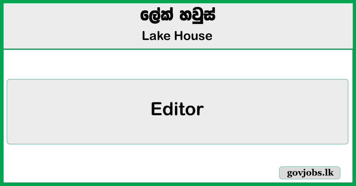 Editor - Lake House Job Vacancies 2024