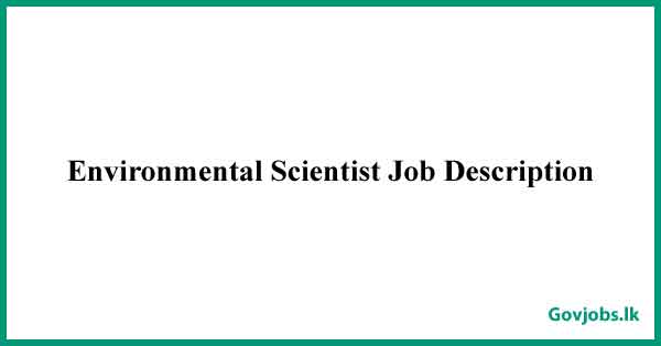Environmental Scientist: A Guide to Careers, Skills, and Challenges