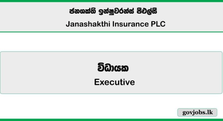 Executive - Finance (Management Accounting) - Janashakthi Insurance PLC Job Vacancies 2025