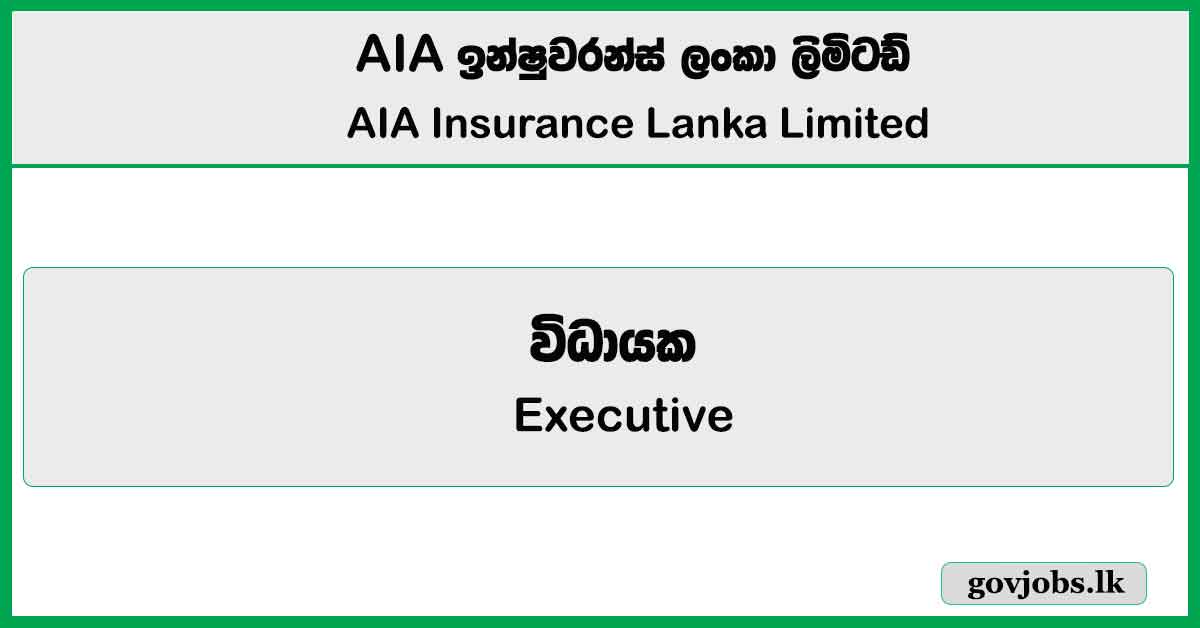 Executive - Personal Assistant to Chief Marketing Officer - AIA Insurance Lanka Limited Job Vacancies 2025