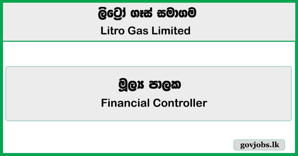 Financial Controller – Litro Gas Limited Job Vacancies 2025