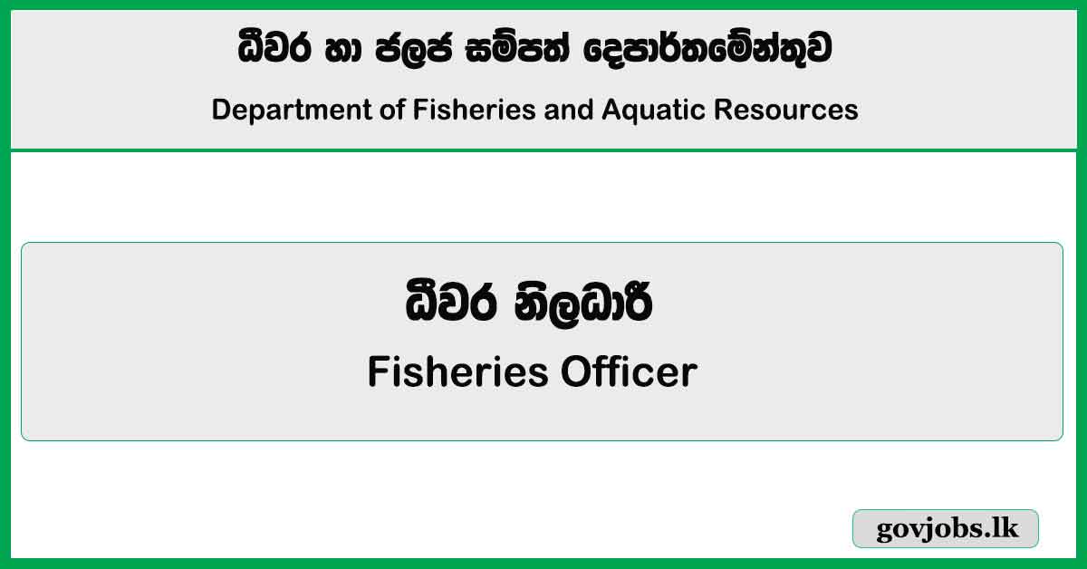 Fisheries Officer (Open Exam) – Department of Fisheries and Aquatic Resources Job Vacancies (Application) 2025