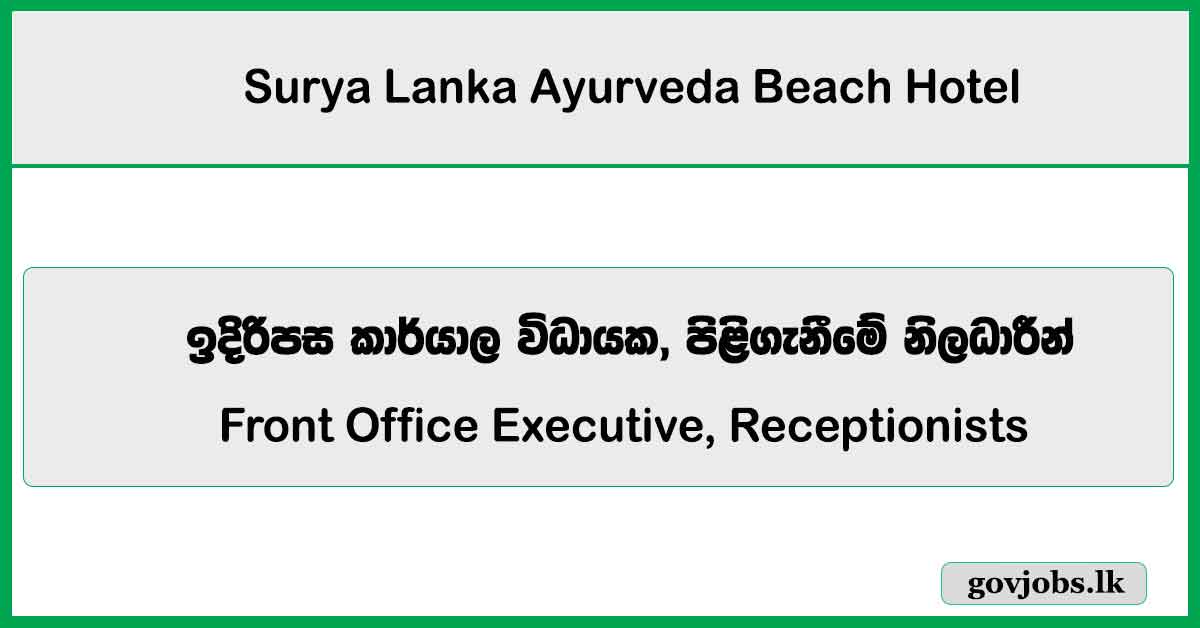Front Office Executive, Receptionists - Surya Lanka Ayurveda Beach Hotel Job Vacancies 2026