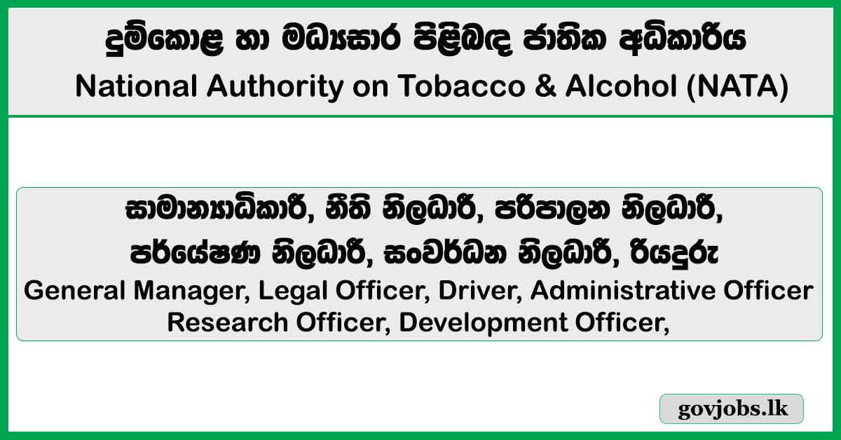 General Manager, Legal Officer, Driver & More Vacancies 2026 - National Authority on Tobacco & Alcohol (NATA)