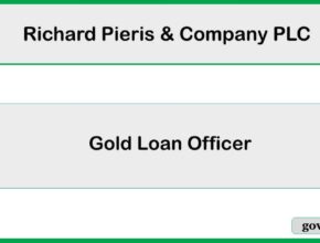 Gold Loan Officer - Richard Pieris & Company PLC Job Vacancies 2025