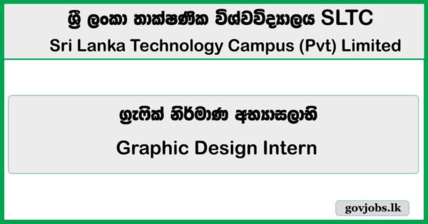 Graphic Design Intern  – SLTC Research University 2026 Job Vacancies