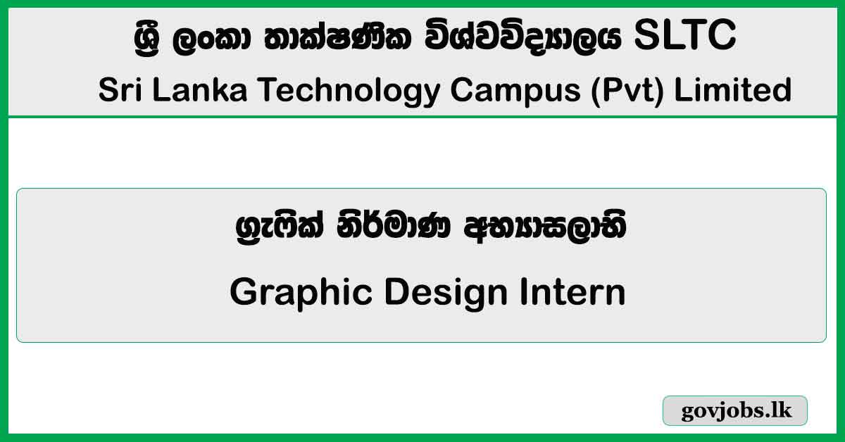 Graphic Design Intern - SLTC Research University 2026 Job Vacancies
