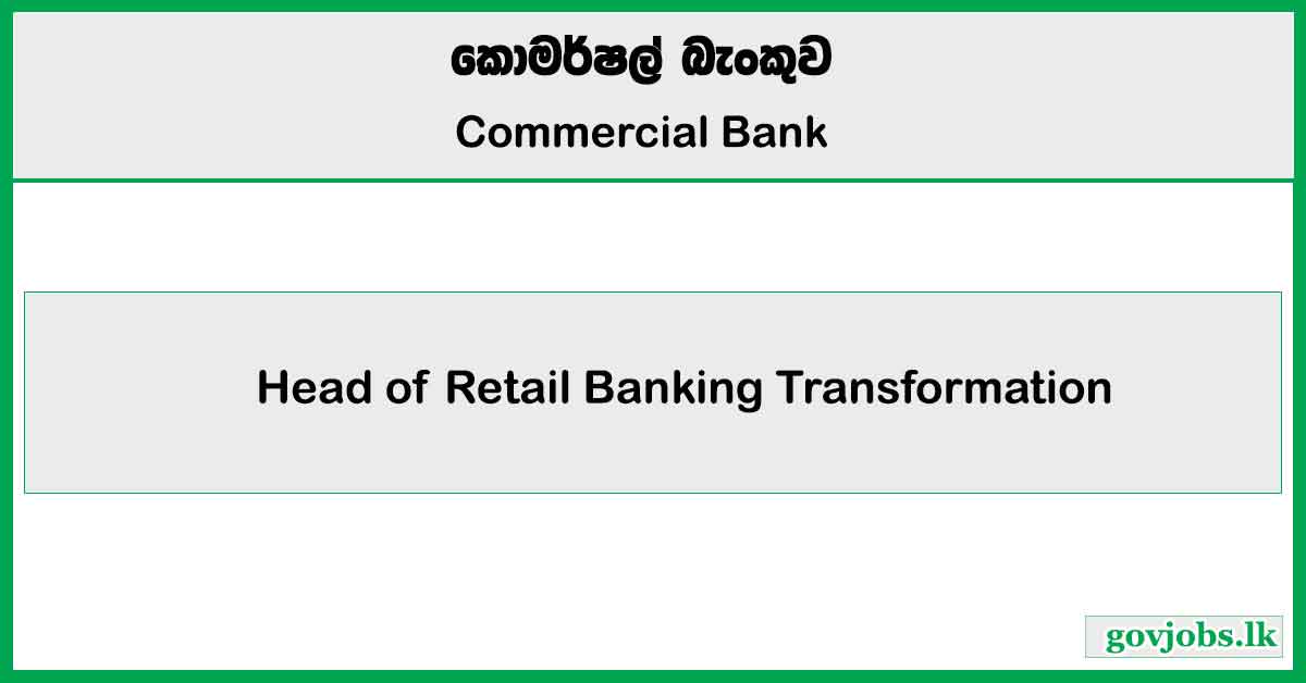 Head of Retail Banking Transformation - Commercial Bank 2025 Vacancies