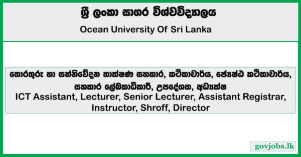 ICT Assistant, Lecturer, Senior Lecturer, Assistant Registrar, Instructor, Shroff, Director - Ocean University of Sri Lanka Job Vacancies 2025