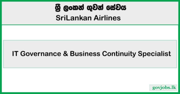 IT Governance & Business Continuity Specialist – SriLankan Airlines Job Vacancies 2026