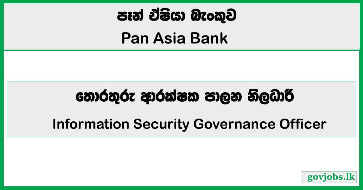 Information Security Governance Officer - Information Security Unit - Pan Asia Banking Corporation PLC 2026 Vacancies