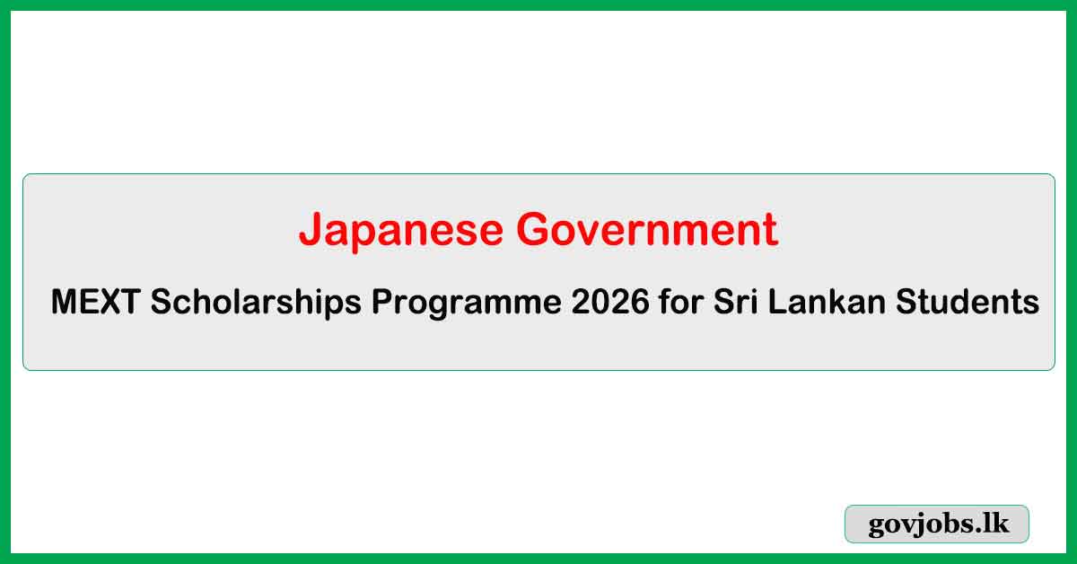 Japanese Government - MEXT Scholarships Programme 2026 (Sri Lankan Students)