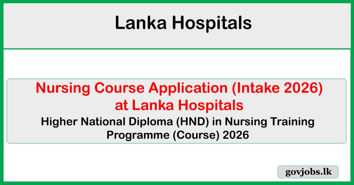 Lanka Hospitals - Nursing Course (New Student) Application (Intake 2026)