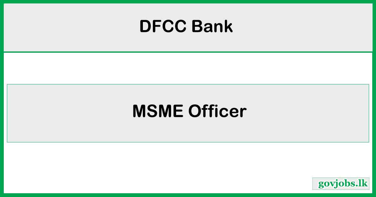 MSME Officer - DFCC Bank Job Vacancies 2025