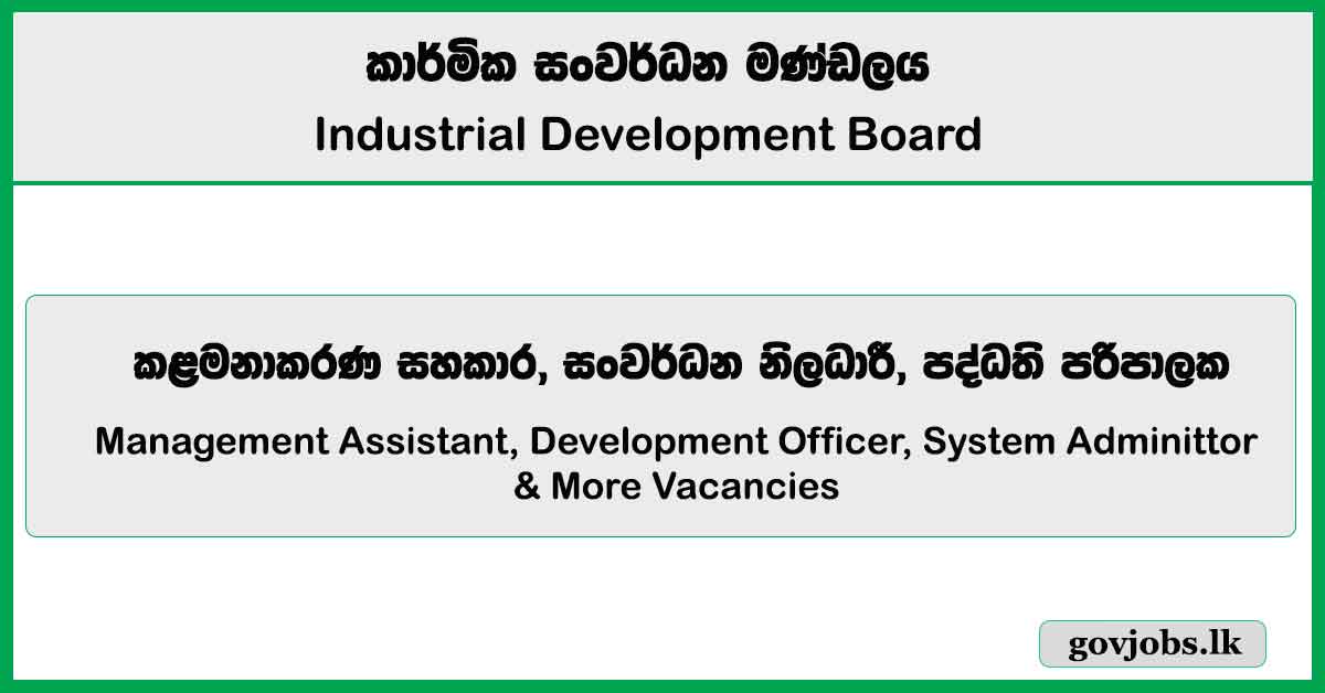 Management Assistant, Development Officer, System Administrator – Industrial Development Board Job Vacancies 2025