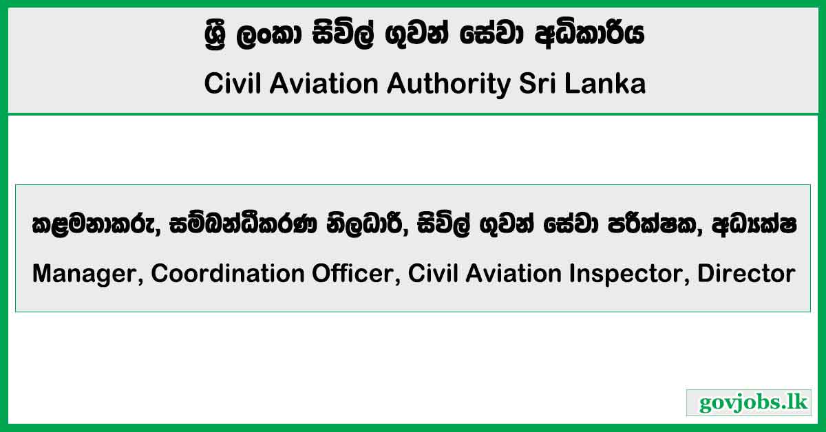 Manager, Coordination Officer, Civil Aviation Inspector, Director - Civil Aviation Authority of Sri Lanka Job Vacancies 2026