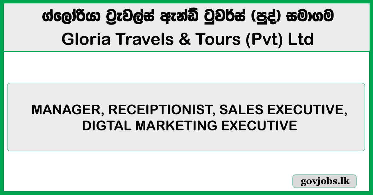 Manager - Gloria Travels & Tours (Pvt) Ltd Job Vacancies 2026