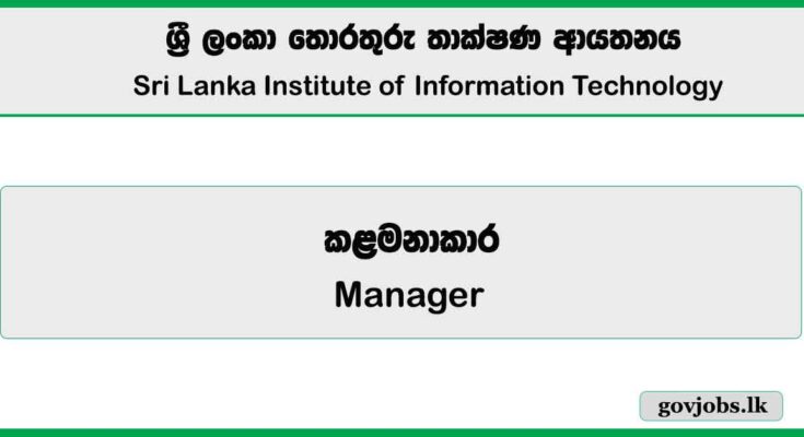 Manager (Institutional Research & Planning) – Sri Lanka Institute of Information Technology (SLIIT) 2025 Job Vacancies