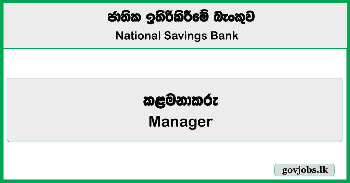 Manager - National Savings Bank Job Vacancies 2024