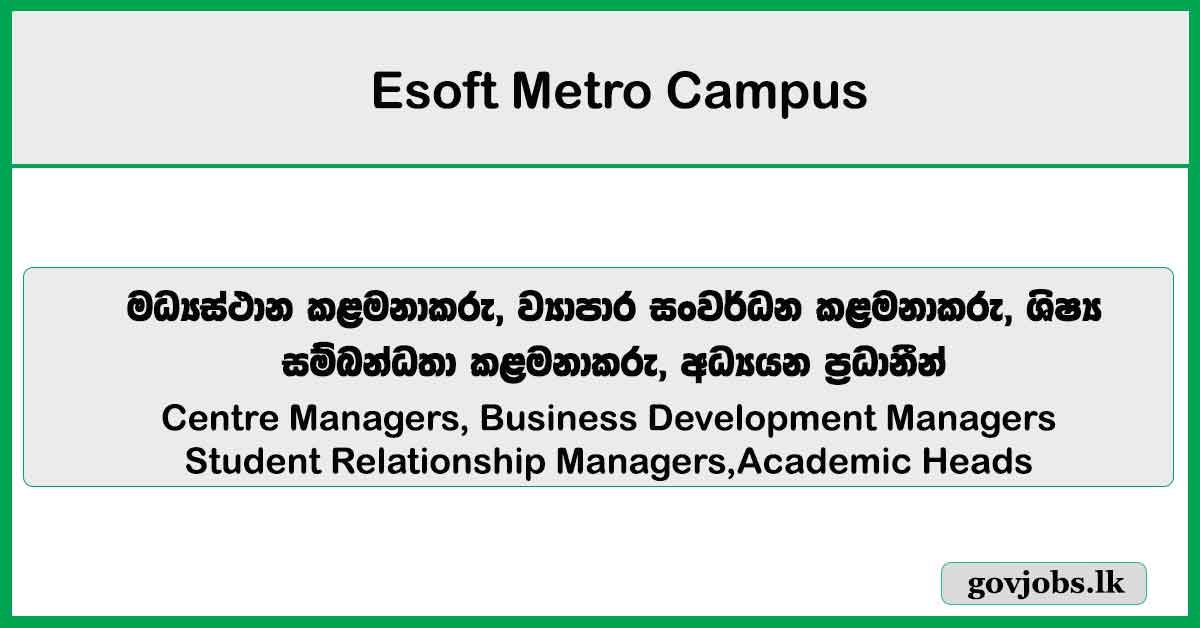 Managers, Academic Heads, Centre Managers – Esoft Metro Campus Job Vacancies 2025