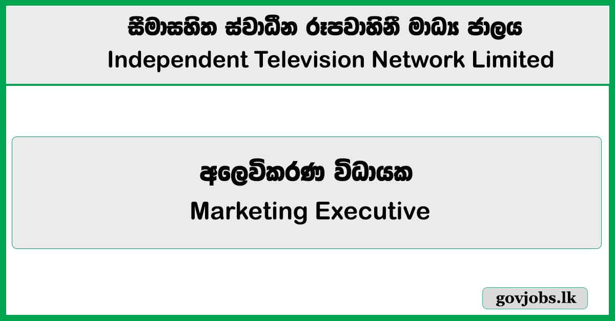 Marketing Executive – Independent Television Network Limited Job Vacancies 2025