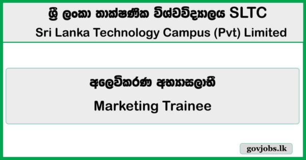 Marketing Trainee – SLTC Research University 2026 Job Vacancies