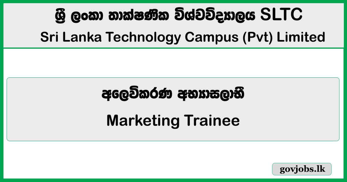 Marketing Trainee - SLTC Research University 2026 Job Vacancies