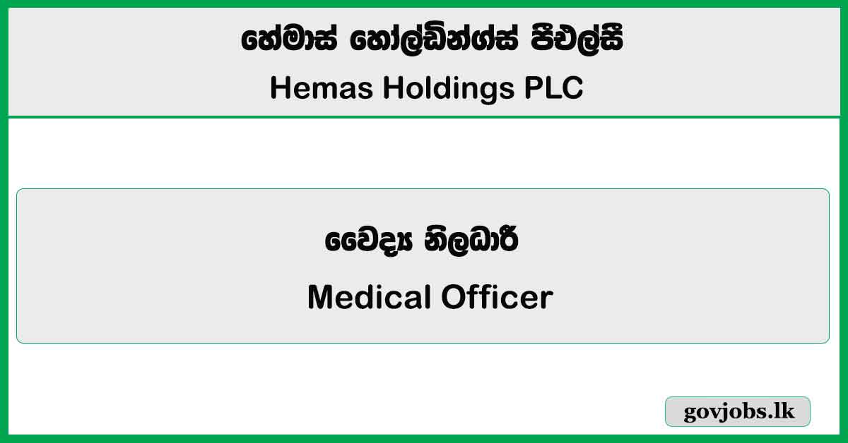 Medical Officer - Critical Care Units (Thalawathugoda) (1) - Hemas Holdings PLC 2025 Vacancies