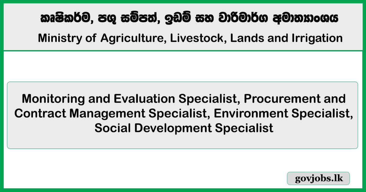 Monitoring and Evaluation Specialist, Procurement and Contract Management Specialist, Environment Specialist, Social Development Specialist - Ministry of Agriculture, Livestock, Lands and Irrigation Job Vacancies 2025