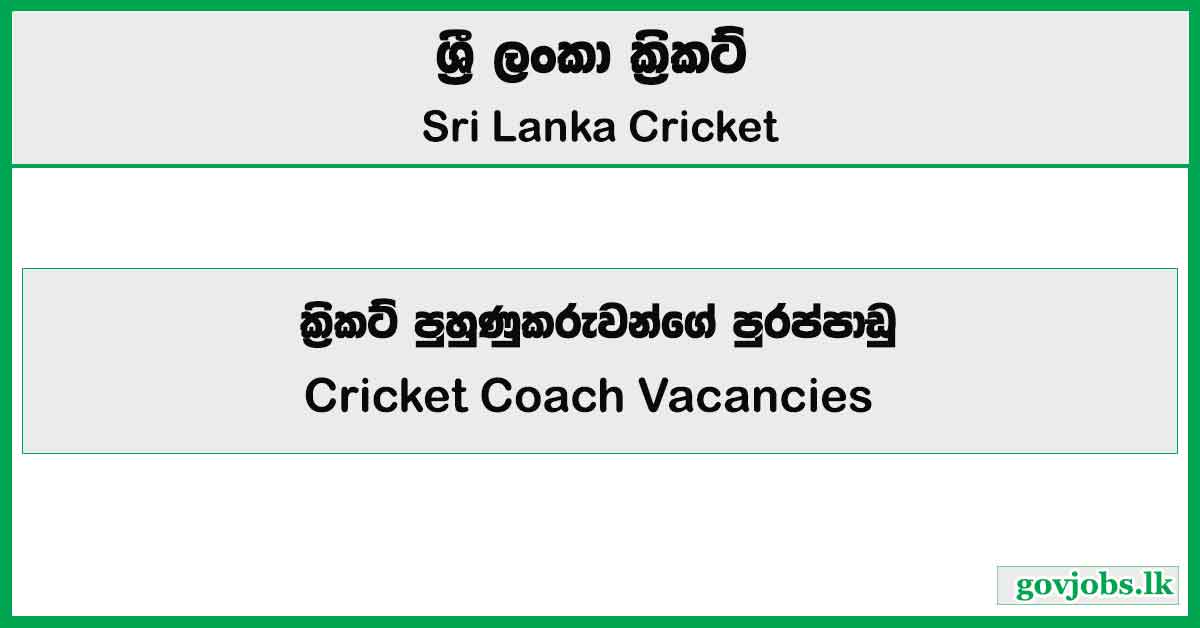 National Men’s Team Coaches - Sri Lanka Cricket Job Vacancies 2025