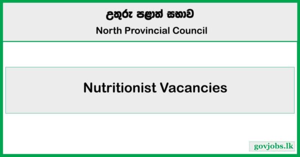Nutritionist – Northern Province Job Vacancies 2025 (Open Exam)