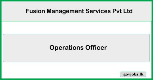 Operations Officer - Fusion Management Services Pvt Ltd Job Vacancies 2025