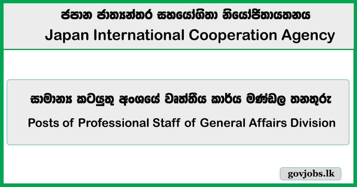 Posts of Professional Staff of General Affairs Division - Japan International Cooperation Agency Job Vacancies 2024