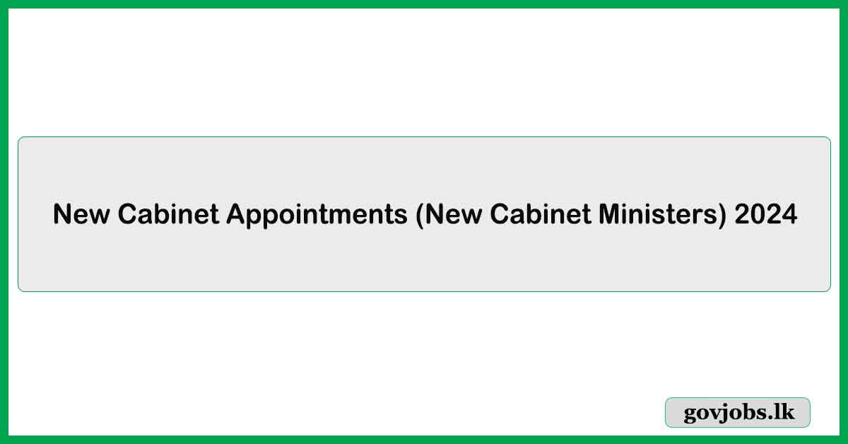 Presidential Secretariat - New Cabinet Appointments (New Cabinet Ministers) 2024