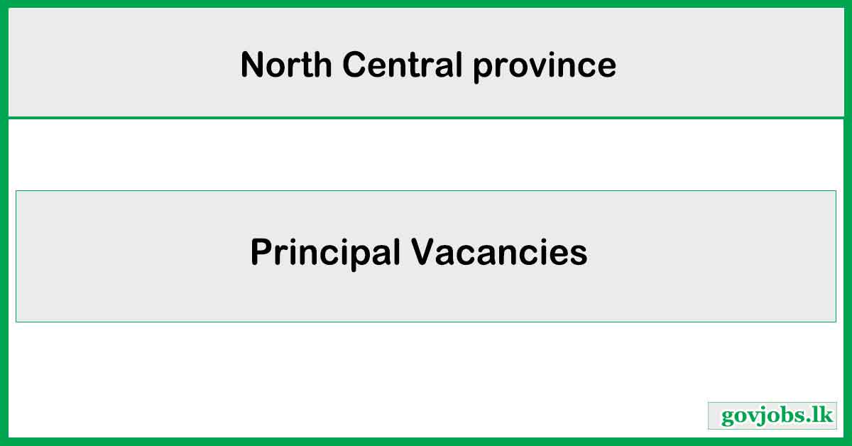 Principal Job Vacancies 2025 - North Central province