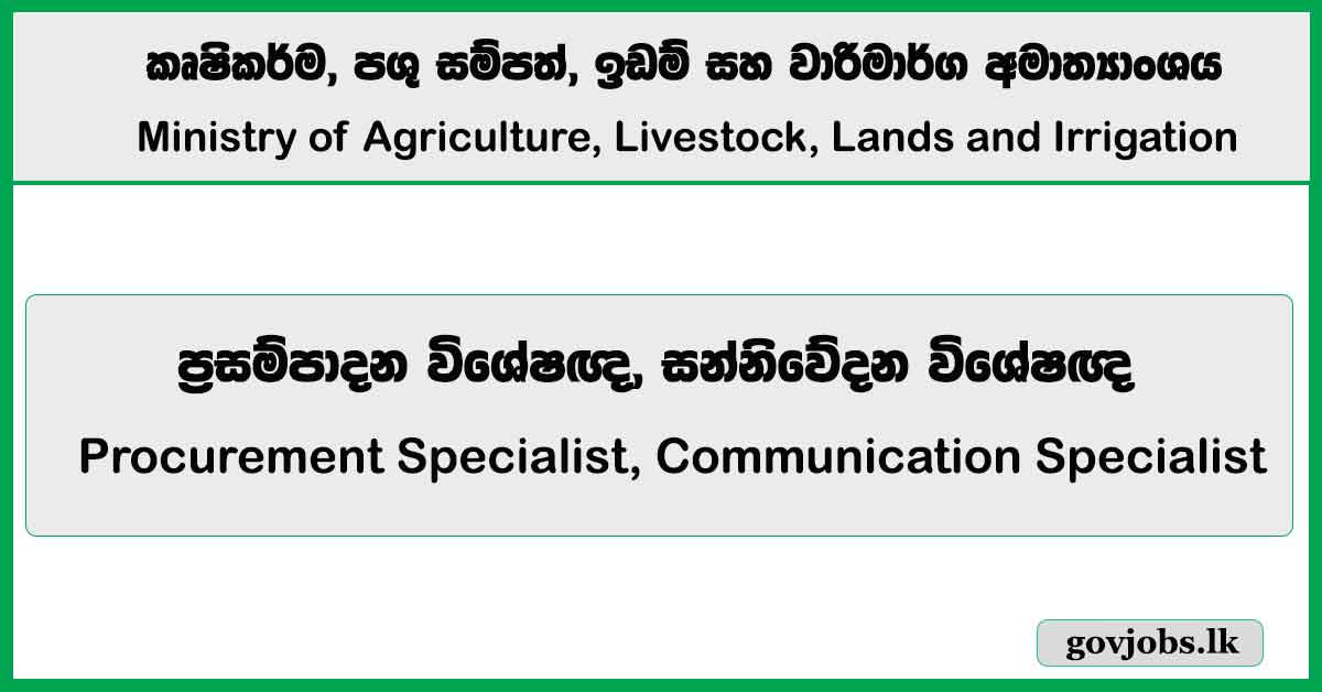 Procurement Specialist, Communication Specialist - Ministry of Agriculture, Livestock, Lands and Irrigation 2026 Job Vacancies