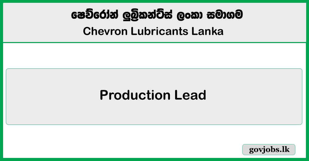 Production Lead – Chevron Lubricants Lanka Job Vacancies 2025