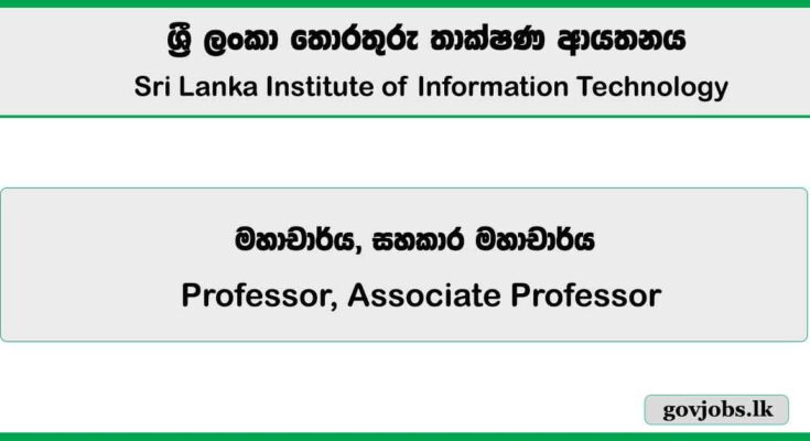 Professor, Associate Professor – Sri Lanka Institute of Information Technology (SLIIT) 2025 Job Vacancies