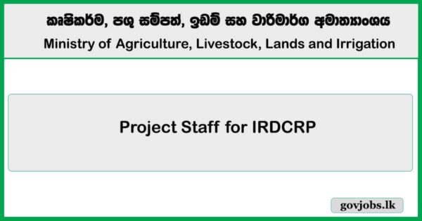 Project Staff for IRDCRP - Ministry of Agriculture, Livestock, Lands and Irrigation 2025 Job Vacancies