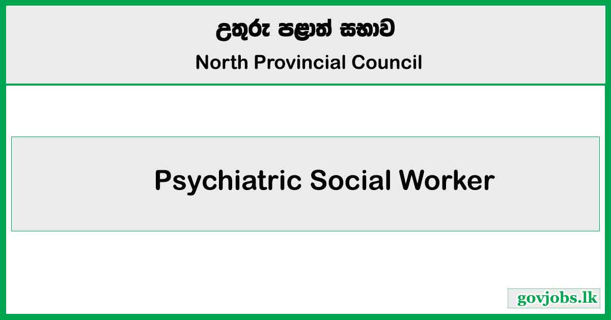Psychiatric Social Worker – Northern Province Job Vacancies 2025 (Open Exam)