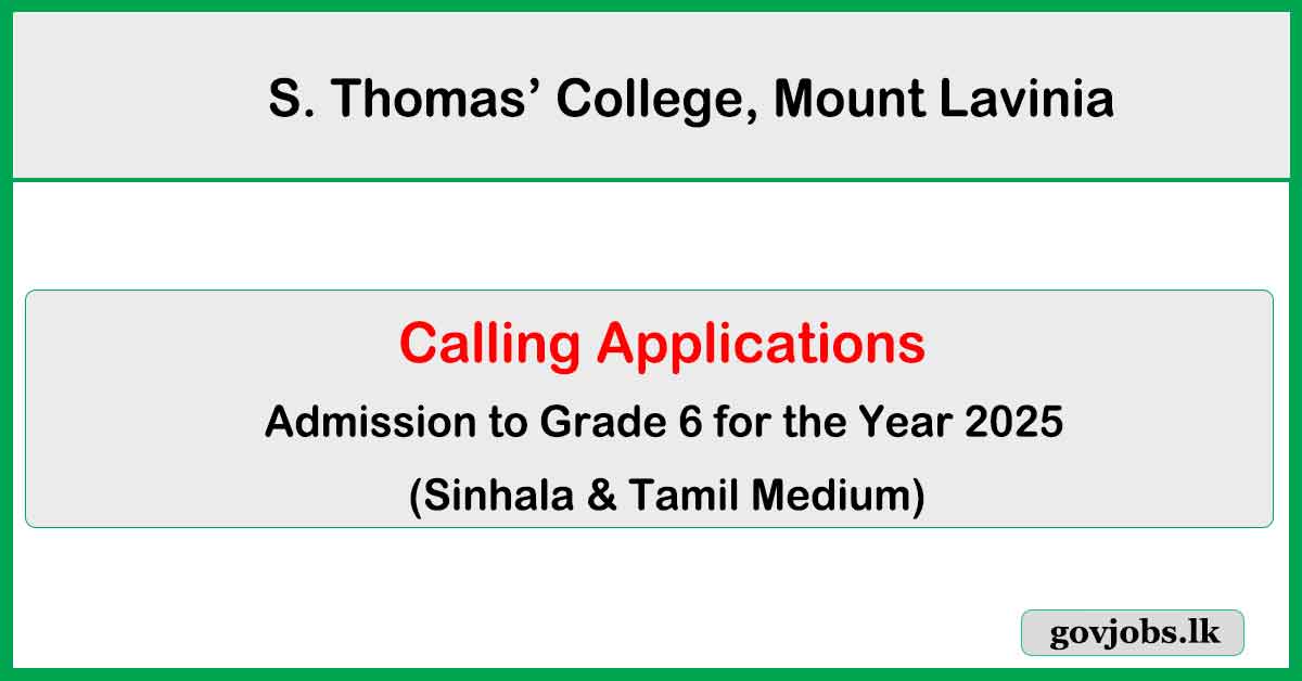 S. Thomas’ College, Mount Lavinia - Admission to Grade 6 for the Year 2025