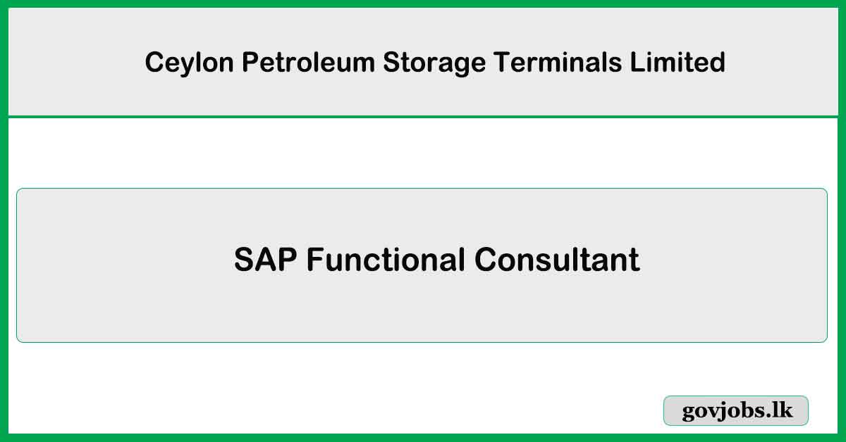 SAP Functional Consultant – Ceylon Petroleum Storage Terminals Limited Job Vacancies 2025