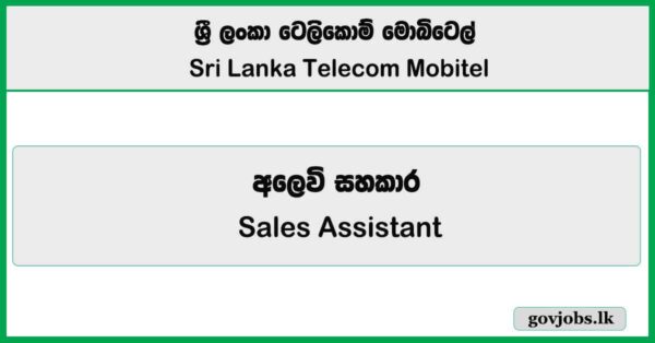 Sales Assistant – SLT Mobitel Job Vacancies 2025