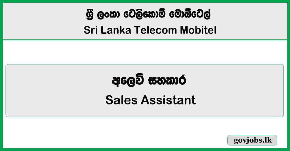 Sales Assistant – SLT Mobitel Job Vacancies 2025