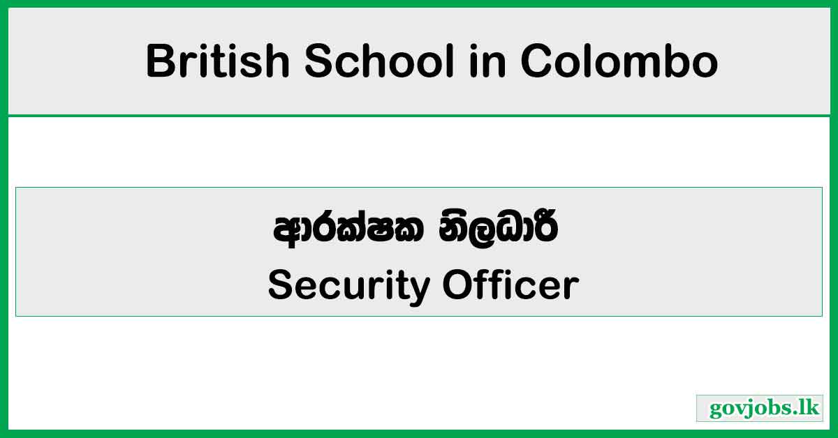 Security Officer - British School in Colombo Job Vacancies 2026