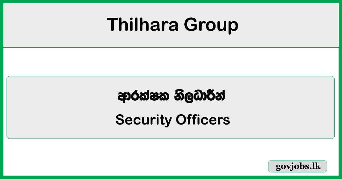 Security Officers (Bouncers) - Thilhara Group Job Vacancies 2026