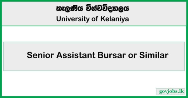 Senior Assistant Bursar or Similar - University of Kelaniya Job Vacancies 2025