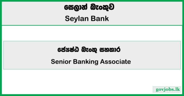 Senior Banking Associate - Seylan Bank Job Vacancies 2026